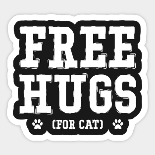 FREE HUGS FOR CAT gift ideas for family Sticker